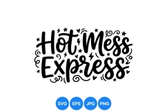 Funny Hand Lettered Hot Mess Quote Design SVG Product Image 1