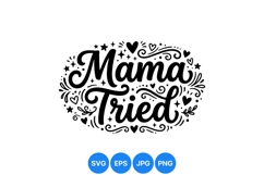 Hand Lettered Mama Tried SVG Cut Design File Product Image 1