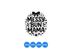 Messy Bun Mama Hand Lettered SVG Graphic Product Image 1
