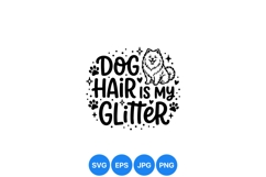 Cute Dog Hair Is My Glitter SVG Design Product Image 1