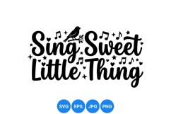 Hand Lettered Sing Sweet Little Thing SVG Design Product Image 1
