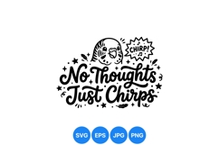 Hand Lettered No Thoughts Just Chirps Bird Illustration Product Image 1