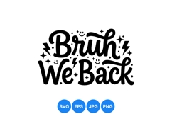 Hand Lettered Bruh We Back Quote Design Product Image 1