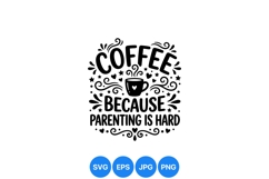 Funny Coffee Parenting Quote Svg Design Product Image 1