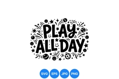 Play All Day Kids Typography Design For Crafts Product Image 1