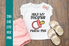 Hold My Pacifier Watch This Funny Boy Girl SVG Product Image 2