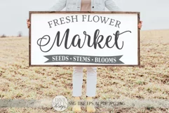 Fresh Flower Market Seeds Stems Blooms - Farmhouse Sign SVG Product Image 1
