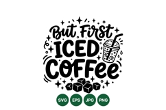 Hand Lettered But First Iced Coffee SVG Design Product Image 1