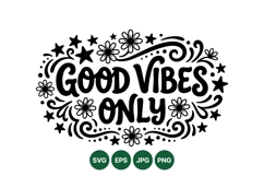 Good Vibes Only Positive Quote Svg Design Product Image 1