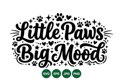 Little Paws Big Mood Playful Pet SVG Design Product Image 1
