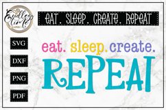 Eat Sleep Create, Repeat - An SVG For Artists and Creators Product Image 2