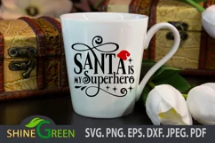 Santa SVG - Santa is my Superhero Christmas Quote PNG, DXF Product Image 2