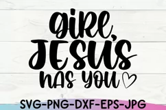 Girl Jesus Has You Svg, Christian Quotes Svg, Religious Svg Product Image 5
