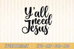 Y&#039;all need jesus SVG cut file Product Image 1
