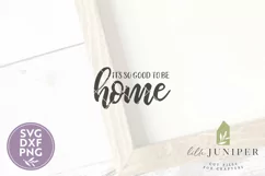 Farmhouse Sign SVG, It's So Good To Be Home SVG Files Product Image 2