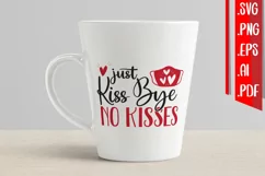 Just Kiss bye no Kisses svg eps png ai pdf Product Image 1