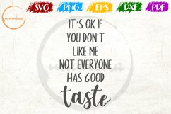 It&#039;s Ok If You Don&#039;t Like Me Not Feminist Girls Women Quote Product Image 1