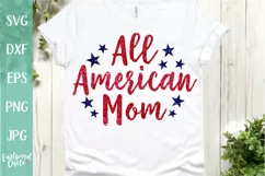 All American Mom - A 4th of July SVG Cut File Product Image 1