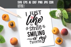 I just like to smile... Quote - svg, eps, ai, cdr, dxf, png, jpg Product Image 1