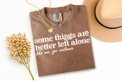 Some Things Are Better Left Alone SVG, Funny Sarcastic PNG Product Image 3