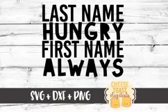 Last Name Hungry First Name Always - Toddler SVG PNG DXF Product Image 2