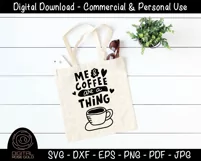 Me And Coffee Are A Thing - Funny Coffee SVG, Morning Drink Product Image 3