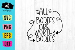 All Bodies Are Worthy Bodies SVG Cut File Product Image 1
