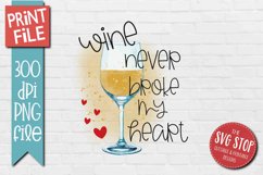 Wine Never Broke My Heart | Adult Valentine Sublimation Product Image 1