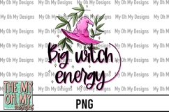 Big witch energy - PNG Sublimation file Product Image 1