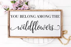 You Belong Among The Wildflowers - Farmhouse Sign SVG PNG Product Image 1