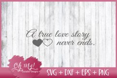 A True Love Story Never Ends - SVG DXF EPS PNG Cutting File Product Image 2