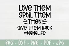 Funny Nana SVG | Love Them Spoil Them Give Them Back Product Image 2