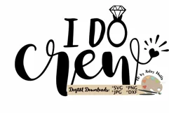 I do crew svg Wedding party trip svg Bridesmaids gifts svg Product Image 3