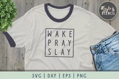 Wake Pray Slay SVG - Faith - PNG, DXF, SVG, EPS, Cut File Product Image 1