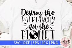 Destroy the Patriarchy not the planet - Women Empowerment Product Image 1