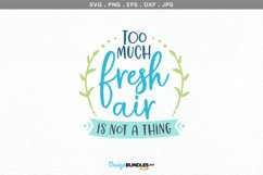 Too much fresh air - svg file, printable, sublimation Product Image 2