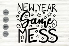 New Year Same Mess Svg, New Year's Svg, New Years Eve Svg. Product Image 1