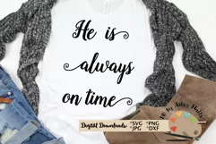 He is always on time SVG Christian faith quote, God is Good Product Image 1
