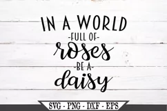 In A World Full Of Roses Be A Daisy SVG Product Image 2