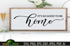 It's so Good to be Home SVG - Home, Farmhouse Sign SVG Product Image 1