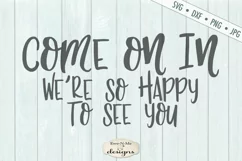 Come On In - Happy To See You - Doormat - SVG File Product Image 2