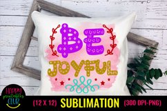 Be Joyful Christmas Sublimation I Holiday Sublimation Design Product Image 1