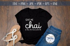 Give me Chai - Tea Lover SVG Product Image 2
