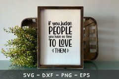 If you judge people you have no time to love them SVG Product Image 1