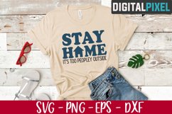 Stay Home It's Too Peopley Outside Svg, Please Go Away Svg Product Image 2