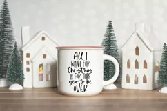 All I Want For Christmas Is For This Year To Be Over Product Image 2