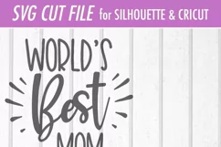 Worlds Best Mom - Mum - Mother's Day - SVG DXF Cut File Product Image 3