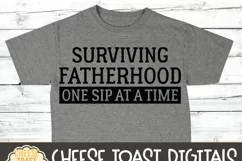Father's Day SVG | Surviving Fatherhood One Sip At A Time Product Image 3