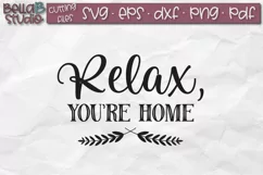 Relax You're Home SVG File, Home Sign SVG, Family Product Image 2