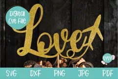Love SVG | Cake Topper SVG for Travel and Adventure Lovers Product Image 1